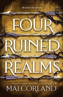 Cover for Mai Corland · Four Ruined Realms: The hotly anticipated sequel to the sensational instant Sunday Times bestselling adventure fantasy Five Broken Blades (Paperback Book) (2025)