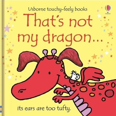 Thats Not My Dragon - Fiona Watt - Bücher - Usborne Publishing, Limited - 9781805318040 - 18. Juli 2023