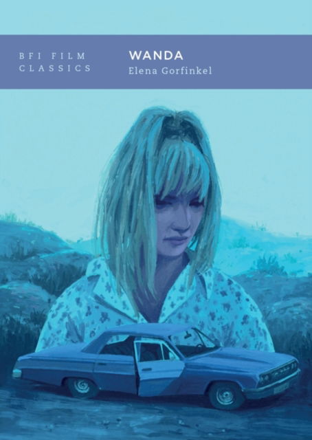 Cover for Gorfinkel, Elena (King's College London, UK) · Wanda - BFI Film Classics (Paperback Book) (2025)