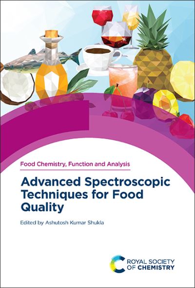 Cover for Ashutosh Kumar Shukla · Advanced Spectroscopic Techniques for Food Quality - Food Chemistry, Function and Analysis (Hardcover Book) (2022)