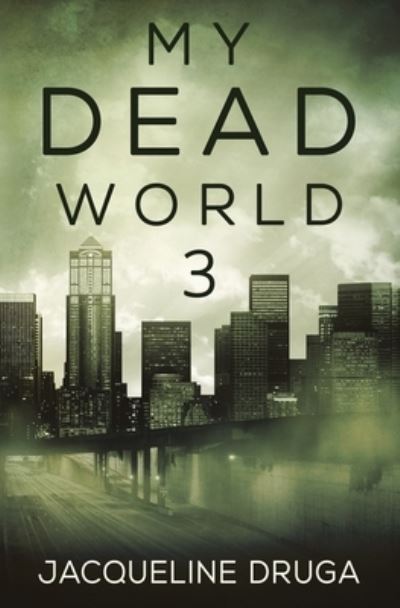 Cover for Jacqueline Druga · My Dead World 3 (Book) (2022)