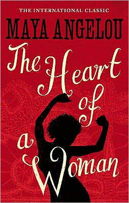 The Heart Of A Woman - Dr Maya Angelou - Książki - Little, Brown Book Group - 9781844085040 - 7 sierpnia 2008