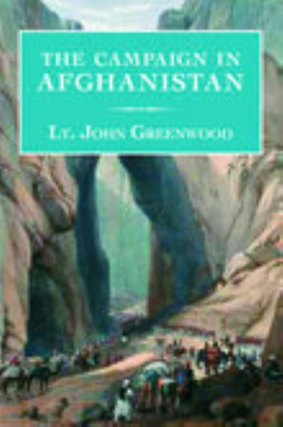 The Campaign in Afghanistan - John Greenwood - Böcker - Nonsuch Publishing - 9781845880040 - 30 juni 2005