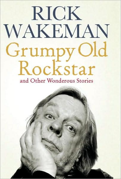 Cover for Rick Wakeman · Grumpy Old Rockstar (Buch) (2008)