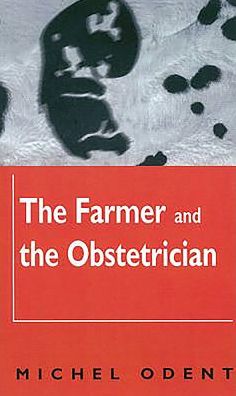 Cover for Michel Odent · Farmer and the Obstetrician PB (Paperback Book) [2nd edition] (2002)