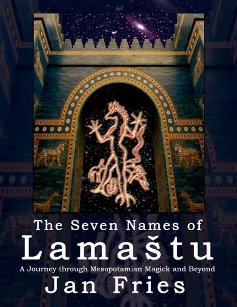 Cover for Jan Fries · The Seven Names of Lamastu (Paperback Bog) (2017)