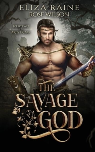 Cover for Eliza Raine · The Savage God (Paperback Bog) (2021)