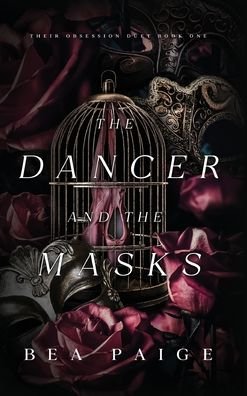 Cover for Bea Paige · The Dancer and The Masks - Their Obsession (Hardcover bog) [Special Hardback edition] (2022)