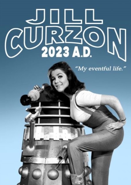 Jill Curzon · Jill Curzon 2023 A.D. - My Eventful Life (Paperback Book) (2024)