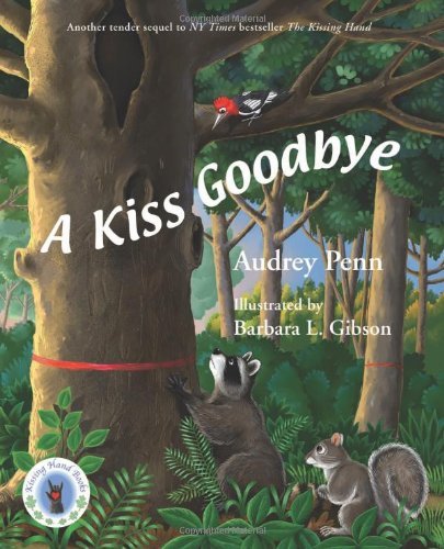 Cover for Audrey Penn · A Kiss Goodbye - The Kissing Hand Series (Gebundenes Buch) [First edition] (2007)