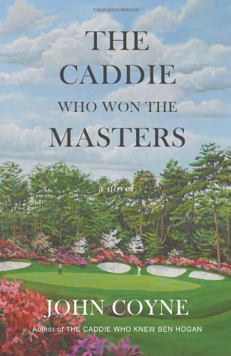Cover for John Coyne · The Caddie Who Won the Masters (Paperback Book) (2011)