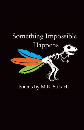 Cover for M K Sukach · Something Impossible Happens (Paperback Book) (2014)