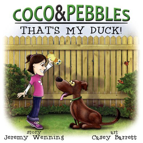 Cover for Jeremy Wenning · Coco and Pebbles: That's My Duck! (Paperback Book) (2012)