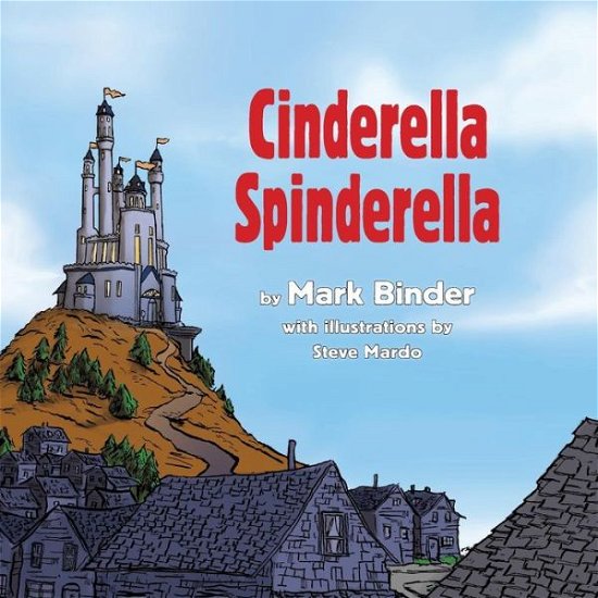 Cinderella Spinderella: Winter Edition - Mark Binder - Bøger - Light Publications - 9781940060040 - 4. april 2014
