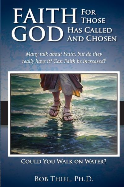 Cover for Bob Thiel · Faith for those God has Called and Chosen (Paperback Book) (2016)