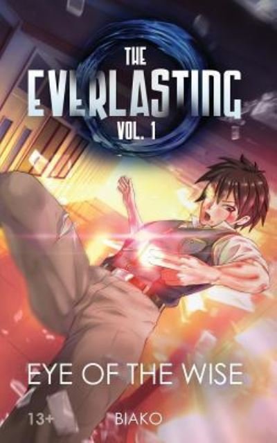 The Everlasting : Eye of the Wise - Biako - Bücher - Vic's Lab, LLC - 9781942178040 - 16. Mai 2017