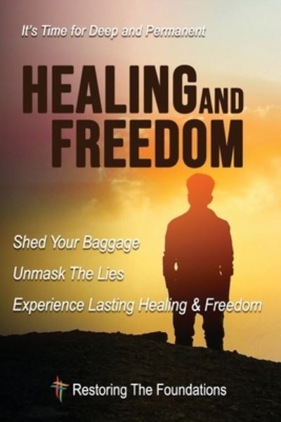 Cover for Restoring The Foundations · Healing and Freedom (Paperback Book) (2016)