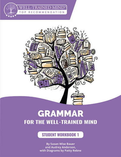 Grammar for the Well-Trained Mind: Purple Workbo - Workbook 1 - Susan Wise Bauer - Książki - Peace Hill Press - 9781945841040 - 24 października 2017