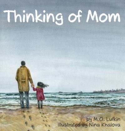 Cover for M O Lufkin · Thinking of Mom (Hardcover Book) (2017)