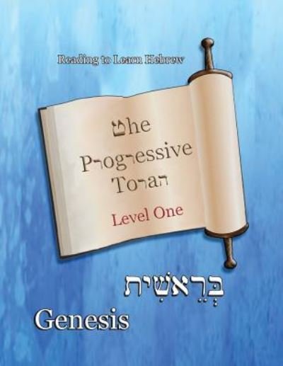 The Progressive Torah - Ahava Lilburn - Books - Minister2Others - 9781947751040 - September 20, 2017