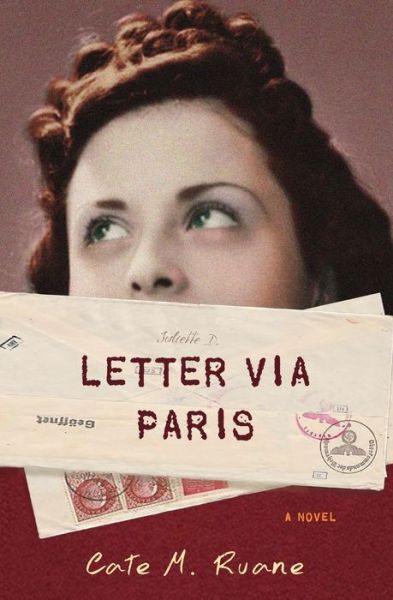 Cover for Cate M Ruane · Letter Via Paris (Paperback Book) (2018)