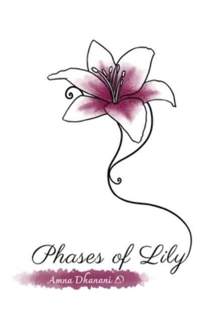 Cover for Amna Dhanani · Phases of Lily (Pocketbok) (2020)