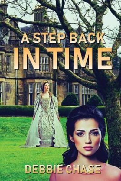 Cover for Debbie Chase · A Step Back in Time (Paperback Book) (2019)