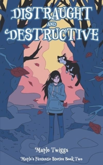 Cover for Maple Twiggs · Distraught and Destructive (Pocketbok) (2021)