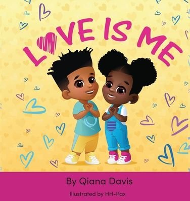 Cover for Qiana Davis · Love Is Me (Hardcover Book) (2020)