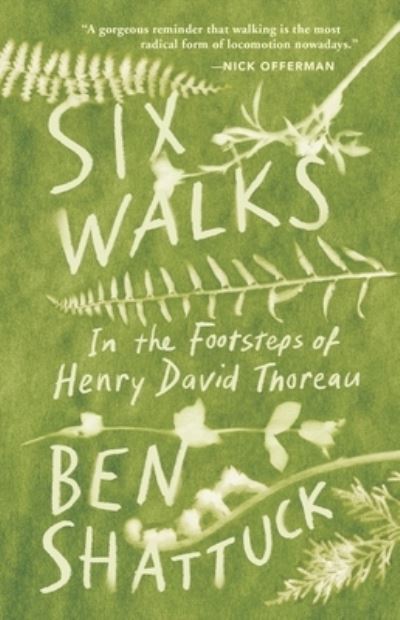 Cover for Ben Shattuck · Six Walks (Hardcover Book) (2022)