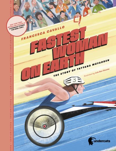 Cover for Francesca Cavallo · Fastest woman on Earth: The story of Tatyana McFadden - Paralympians (Hardcover Book) [New edition] (2021)