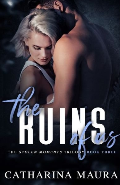 Cover for Catharina Maura · The Ruins Of Us - Stolen Moments (Paperback Book) (2021)