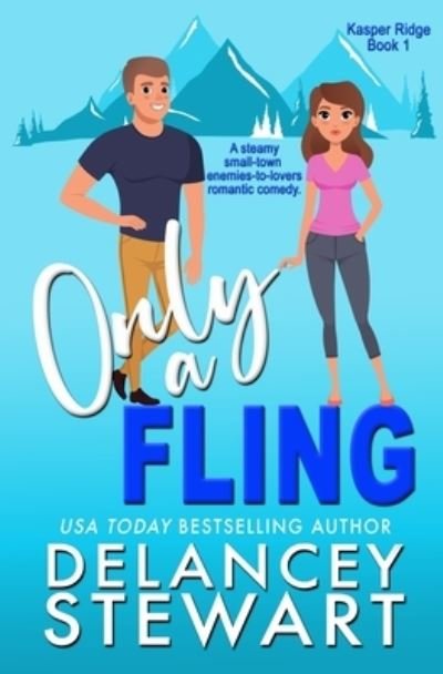 Cover for Delancey Stewart · Only a Fling (Book) (2022)