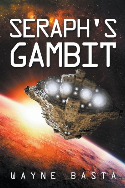 Cover for Wayne Basta · Seraph's Gambit (Paperback Book) (2022)