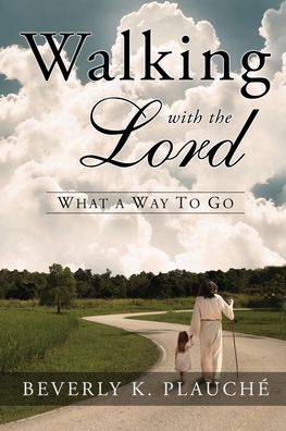 Cover for Beverly K. Plauché · Walking with the Lord (Bok) (2022)