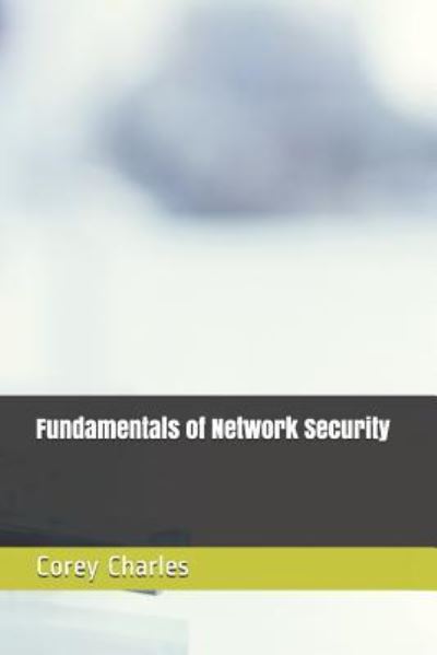 Cover for Corey Charles · Fundamentals of Network Security (Paperback Book) (2017)