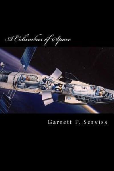 Cover for Garrett P Serviss · A Columbus of Space (Pocketbok) (2017)