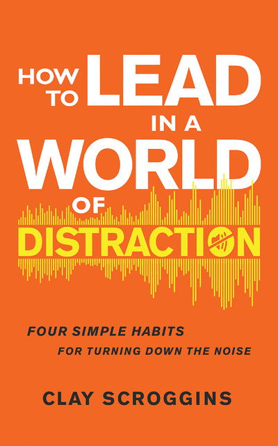 Cover for Clay Scroggins · How to Lead in a World of Distraction (Audiobook (CD)) (2019)