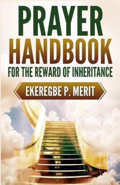 Cover for Ekeregbe P Merit · Prayer Handbook for the Reward of Inheritance (Paperback Book) (2018)