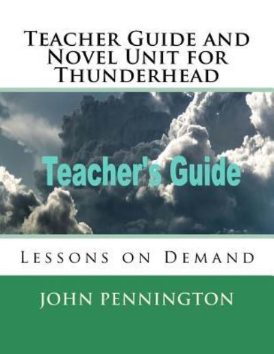 Cover for John Pennington · Teacher Guide and Novel Unit for Thunderhead (Paperback Book) (2018)