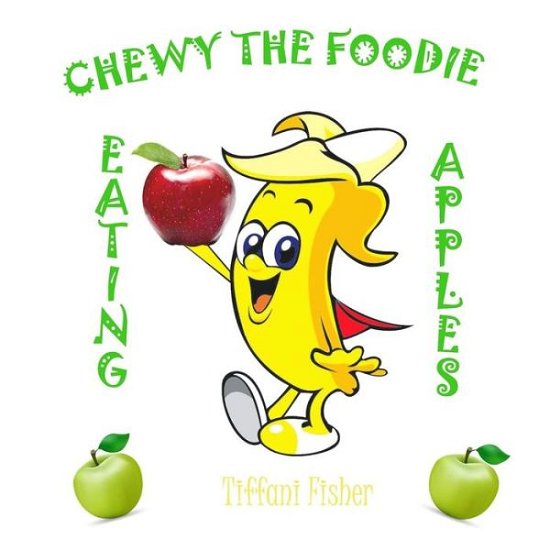 Cover for Tiffani Fisher · Chewy the Foodie (Paperback Book) (2018)