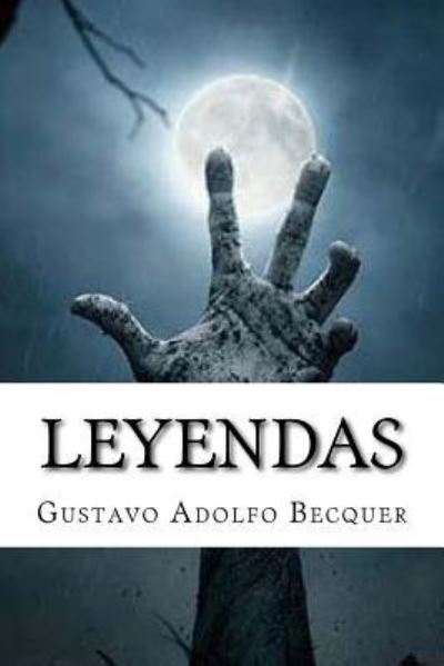 Cover for Gustavo Adolfo Becquer · Leyendas (Pocketbok) (2018)