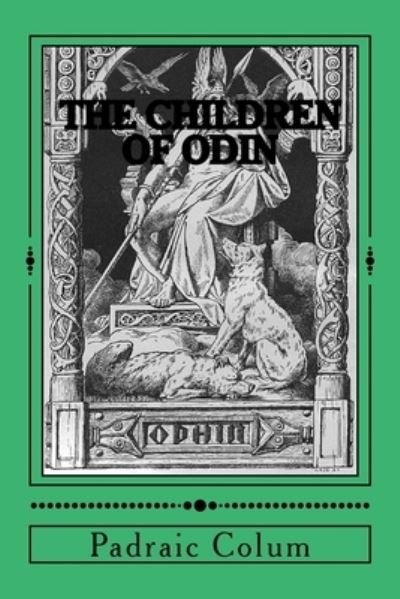 Cover for Padraic Colum · The Children of Odin (Taschenbuch) (2018)