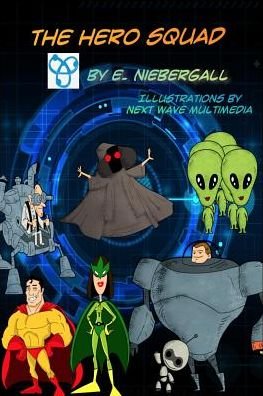 Cover for E Niebergall · The Hero Squad (Pocketbok) (2018)