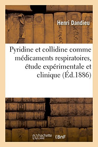 Cover for Dandieu-h · De La Pyridine et De La Collidine Comme Médicaments Respiratoires, Étude Expérimentale et Clinique (Paperback Book) [French edition] (2014)