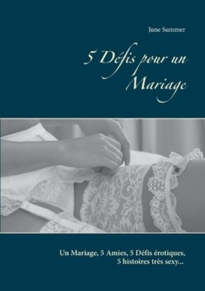 Cover for Summer · 5 Défis pour un Mariage (Book) (2020)