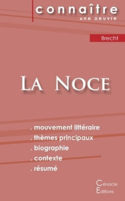 Fiche de lecture La Noce d'Arturo Ui de Bertolt Brecht (Analyse litteraire de reference et resume complet) - Bertolt Brecht - Kirjat - Les éditions du Cénacle - 9782367888040 - maanantai 24. lokakuuta 2022