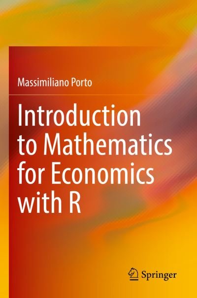 Cover for Massimiliano Porto · Introduction to Mathematics for Economics with R (Paperback Bog) [1st ed. 2022 edition] (2023)