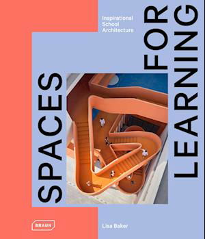 Cover for Spaces for Learning: Inspirational School Architecture (Hardcover Book) (2025)