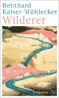 Cover for Reinhard Kaiser-Mühlecker · Wilderer (Gebundenes Buch) (2022)